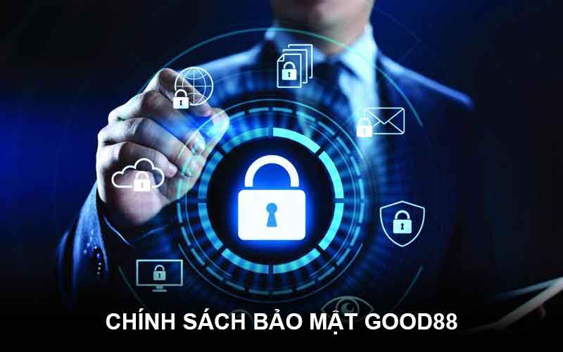 chinh sach bao mat good88
